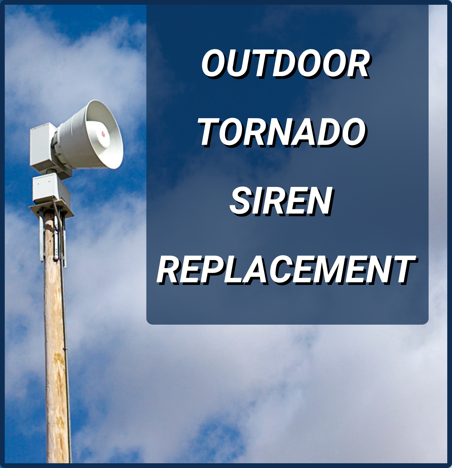 Tornado siren replacement notice graphic.